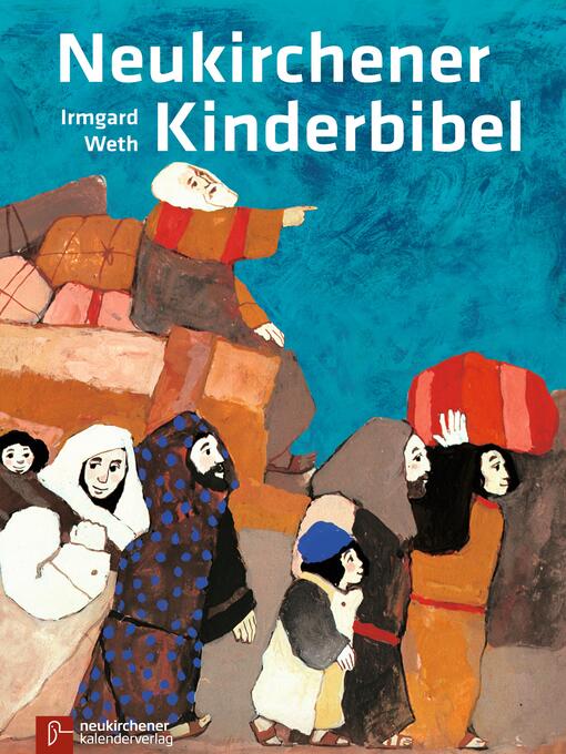Title details for Neukirchener Kinderbibel by Irmgard Weth - Available